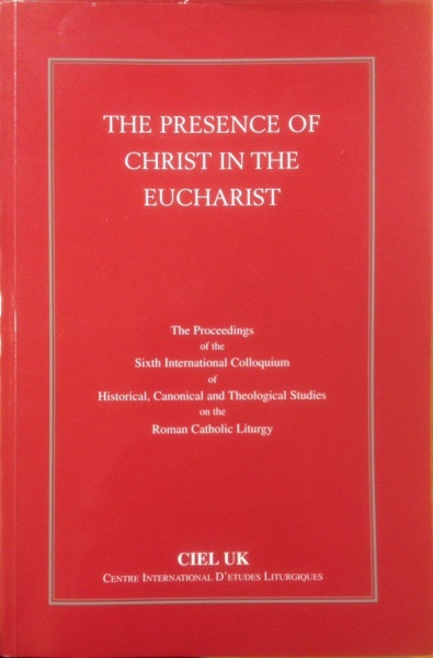 The Presence of Christ in the Eucharist