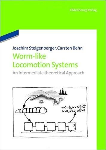 Joachim Steigenberger & Carsten Behn • Worm-like Locomotion Systems