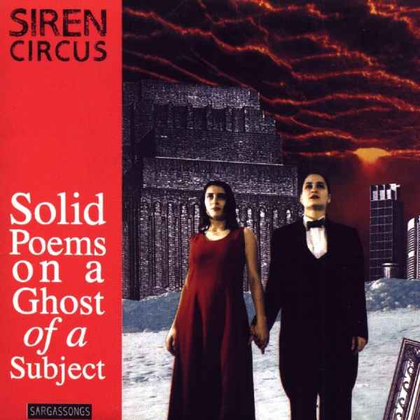 Siren Circus • Solid Poems on a Ghost of a Subject CD
