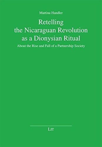 Martina Handler • Retelling the Nicaraguan Revolution as a Dionysian Ritual