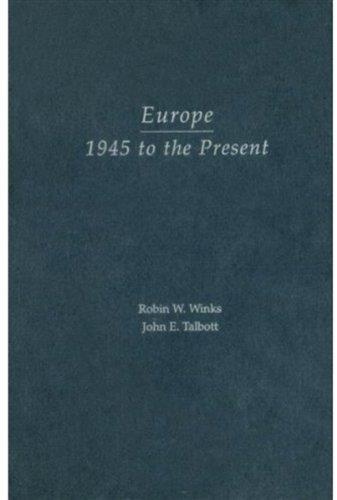 Robin W. Winks & John E. Talbott • Europe, 1945 to the Present