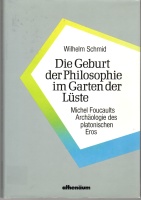 Wilhelm Schmid • Die Geburt der Philosophie im...