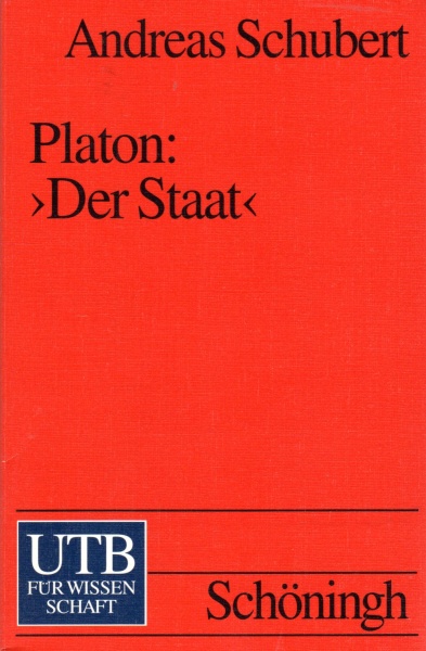 Andreas Schubert • Platon: Der Staat