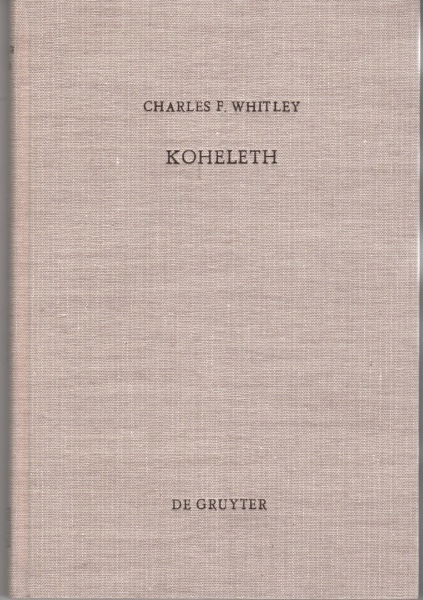 Charles F. Whitley • Koheleth
