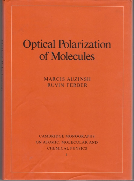 Marcis Auzinsh & Ruvin Ferber • Optical Polarization of Molecules
