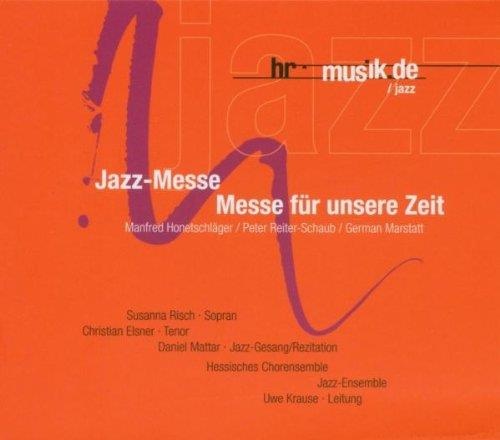 Honetschläger, Reiter-Schaub, Marstatt • Jazz-Messe CD
