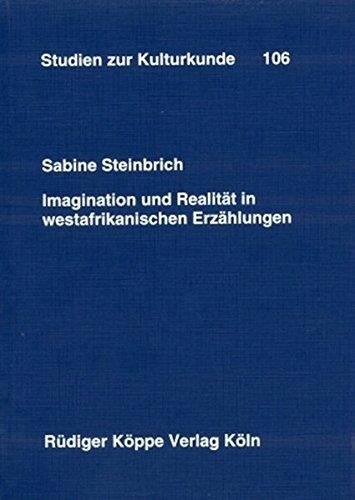 Sabine Steinbrich • Imagination und Realität in westafrikanischen Erzählungen