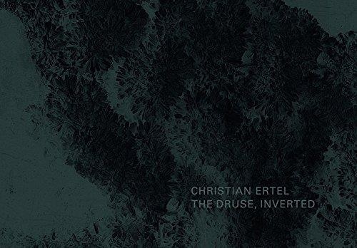 Christian Ertel • The Druse, inverted