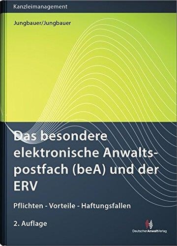 Jungbauer / Jungbauer • Das besondere elektronische Anwaltspostfach (beA) und der ERV
