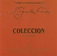 Agustín Lara (1897-1970) • Serie Compositores...