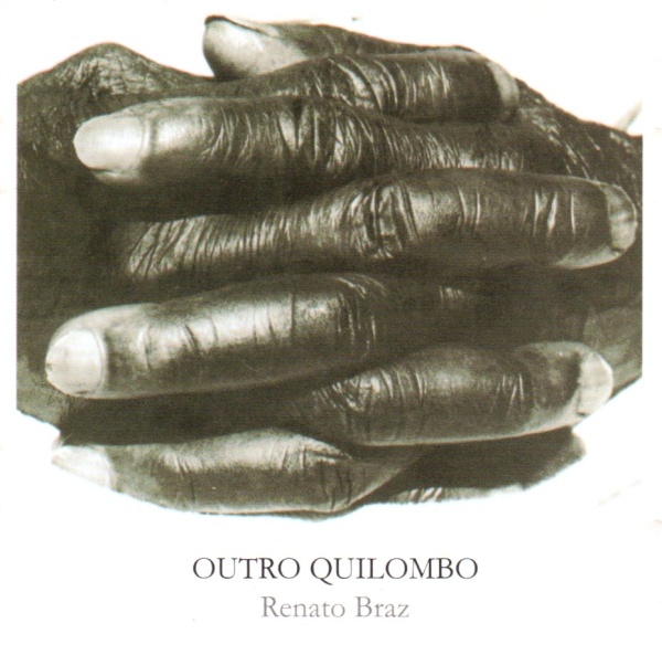 Renato Braz • Outro Quilombo CD
