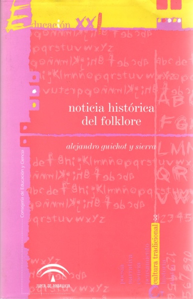 Alejandro Guichot y Sierra • Noticia histórica del folklore