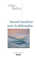 Alain Badiou • Second manifeste pour la philosophie