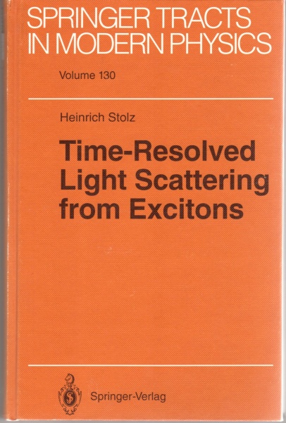 Heinrich Stolz • Time-Resolved Light Scattering from Excitons