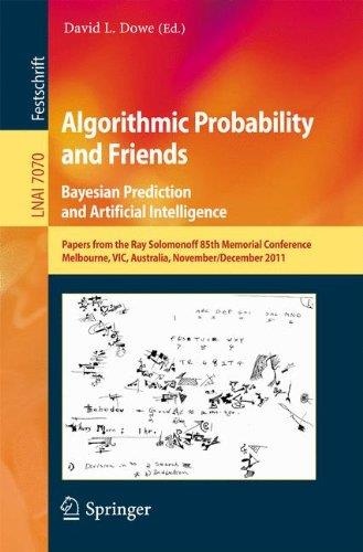 Algorithmic Probability and Friends