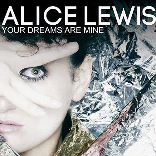 Alice Lewis • Your Dreams are mine CD