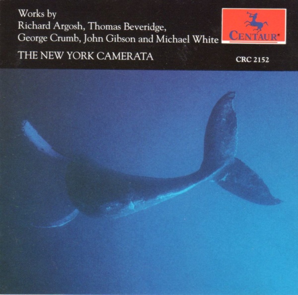 The New York Camerata • Works by Argosh, Beveridge, Crumb, Gibson & White CD