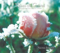 Nicolas Jeandot • Roses de Cristal CD