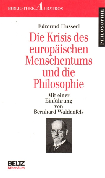 Edmund Husserl • Die Krisis des europäischen Menschentums und die Philosophie