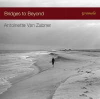 Antoinette van Zabner • Bridges to Beyond CD