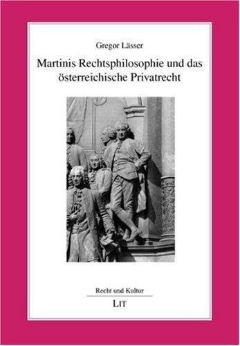 Gregor Lässer • Martinis Rechtsphilosophie und das österreichische Privatrecht