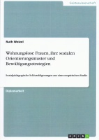 Ruth Weizel • Wohnungslose Frauen, ihre sozialen...