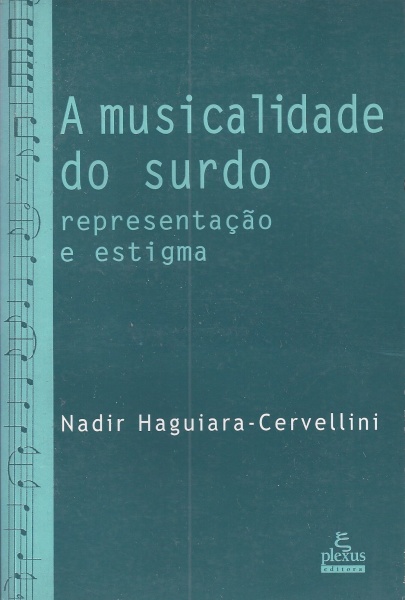 Nadir Haguiara-Cervellini • A Musicalidade do Surdo