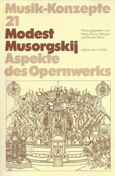 Musik-Konzepte 21 • Modest Mussorgskij: Aspekte des Opernwerks