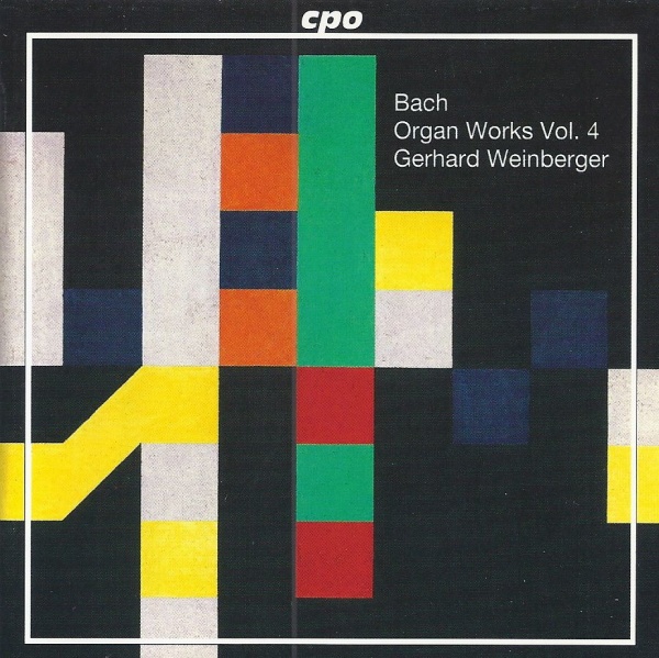 Bach (1685-1750) • Organ Works Vol. 4 CD • Gerhard Weinberger