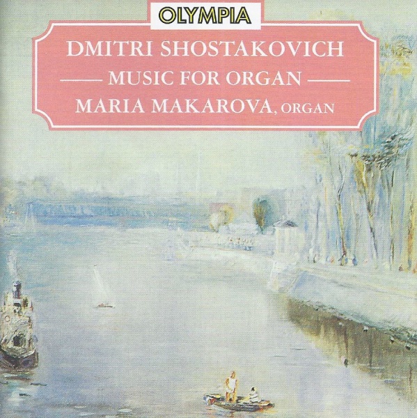 Maria Makarova: Dmitri Shostakovich (1906-1975) • Music for Organ CD