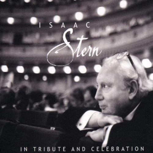 Isaac Stern • In Tribute and Celebration 2 CDs