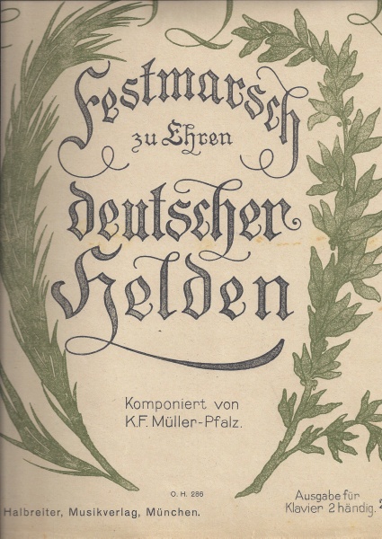 K. F. Müller Pfalz • Festmarsch zu Ehren deutscher Helden