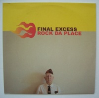 Final Excess • Rock da Place 12"