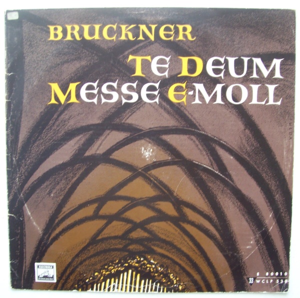 Anton Bruckner (1824-1896) • Te Deum / Messe E-Moll LP
