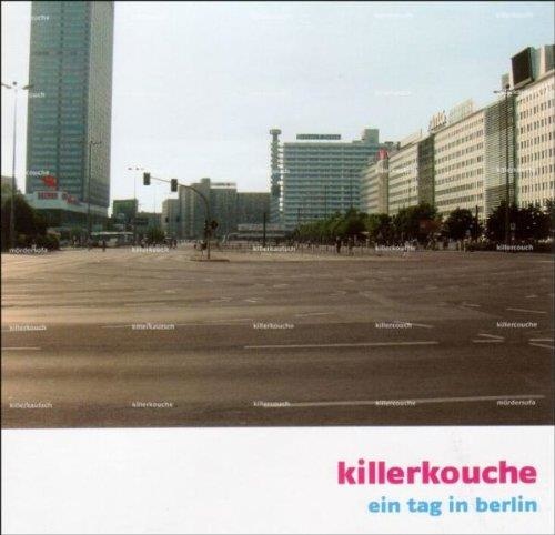 Killerkouche • Ein Tag in Berlin CD