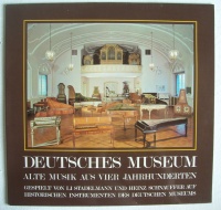 Deutsches Museum • Alte Musik aus vier Jahrhunderten LP