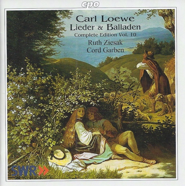 Carl Loewe (1796-1869) • Lieder & Balladen Vol. 10 CD