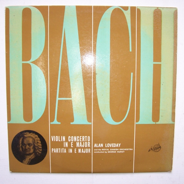 Johann Sebastian Bach (1685-1750) • Violin Concerto & Partita in E major LP • Alan Loveday