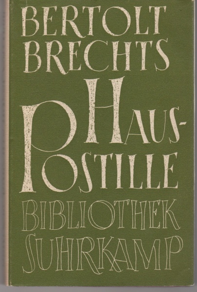 Hauspostille. mit Anleitungen, Gesangsnoten und einem Anhang von Bertolt Brecht