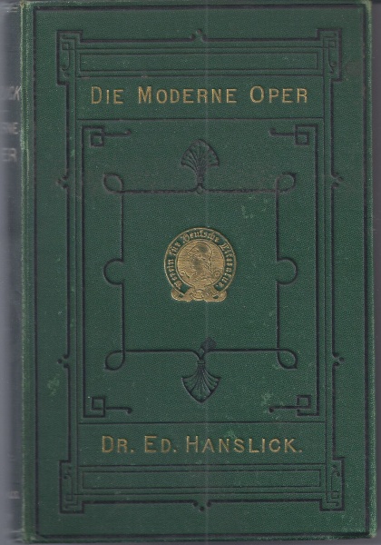 Eduard Hanslick • Die moderne Oper