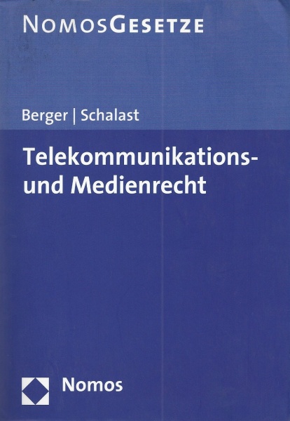 Ernst-Georg Berger / Clemens Schalast • Telekommunikations- und Medienrecht