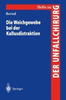 Bernd Fink • Die Weichgewebe bei der Kallusdistraktion