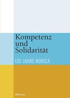Kompetenz und Solidarität • 125 Jahre Norica