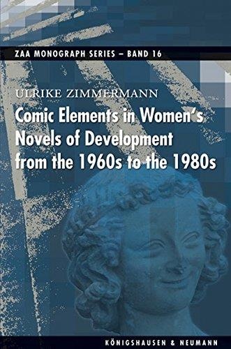 Ulrike Zimmermann • Comic Elements in Womens Novels of Development from the 1960s to the 1980s