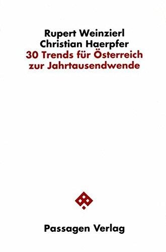 Rupert Weinzierl & Christian Haerpfer • 30 Trends für Österreich zur Jahrtausendwende
