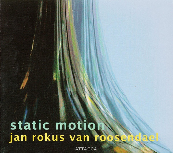 Jan Rokus van Roosendael • Static Motion 2 CDs