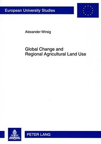 Alexander Wirsig • Global Change and Regional Agricultural Land Use