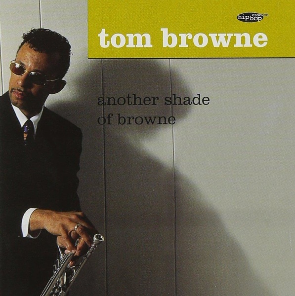 Tom Browne • Another Shade of Browne CD