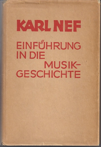 Karl Nef • Einführung in die Musikgeschichte