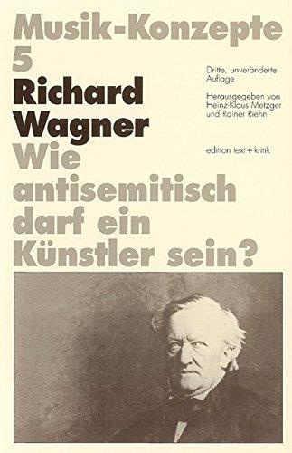 Musik-Konzepte 5 • Richard Wagner: Wie antisemitisch darf ein Künstler sein?